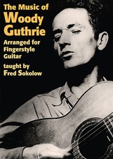 The Music of Woody Guthrie for Fingerstyle Guitar