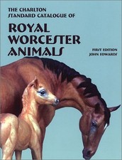 Royal Worcester Animals (1st Edition)..., Edwards, John