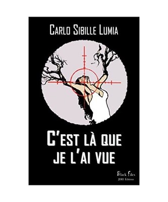 C'est là que je l'ai vue: Un thriller dérangeant à découvrir dans la collect