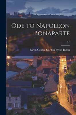 Ode to Napoleon Bonaparte; c.1 - Paperback / softback NEW Byron, George G 09/09/