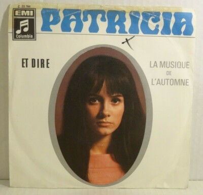 PATRICIA - Et Dire/La Musique de L'automne   7'' Single Columbia 1969 GER -VG++
