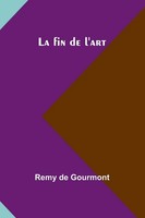 La Fin De L'art | Remy De Gourmont | Taschenbuch | FranzöSisch | 2024