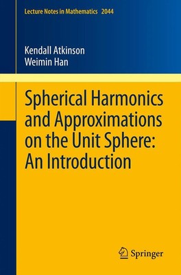 Kendall Atkinson (u. a.) | Spherical Harmonics and Approximations on the Unit...