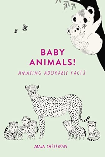 Baby Animals!: Amazing Adorable Facts by Safstrom, Maja Book The Fast FreeFREE US DELIVERY | ISBN: 0008372365 | Quality Books