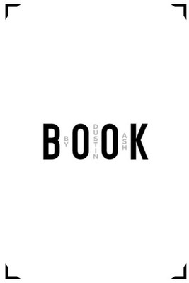 Book by Dustin Ash Paperback Book