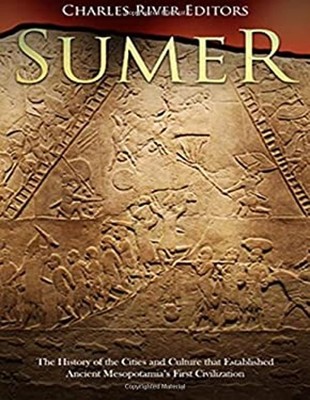 Sumer : The History Of The Cities And Culture Das Gegründet Anc