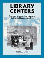 Library Centers Teaching Information Literacy, Skills, And Processes Sykes Buch