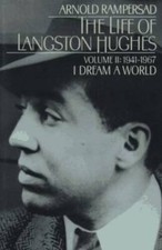 The Life of Langston Hughes: Volume II: 1941-1967: I Dream a World - GOOD