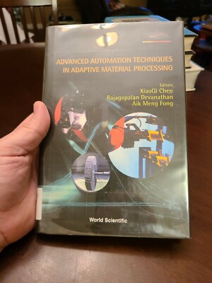 Advanced Automation Techniques in Adaptive Material Processing by Aik Meng Fong 