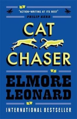 Cat Chaser von Elmore Leonard [Taschenbuch]