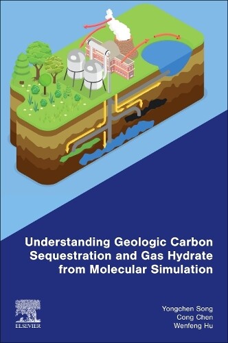 Yongchen Song C Understanding Geologic Carbon Sequestration and Gas  (Tascabile)
