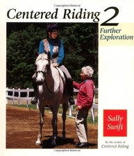 CENTERED RIDING, NO. 2: FURTHER EXPLORATION By Sally Swift - Hardcover EXCELLENT