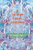 Isaac Lasley | A Curative Cancer Treatment | Taschenbuch | Englisch (2018)