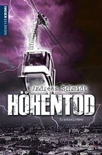 Höhentod: Kriminalroman von Andreas Schmidt | Buch | Zustand sehr gut