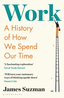 Work | A History of How We Spend Our Time | James Suzman | Englisch | Buch | X
