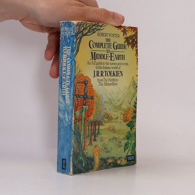 The Complete Guide to Middle-Earth  |  Robert Foster