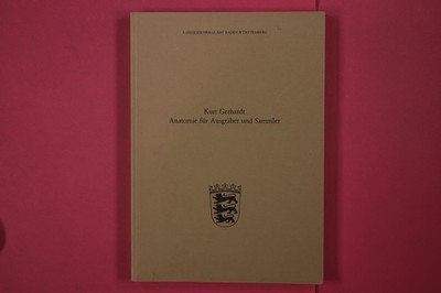 325779 Kurt Gerhardt ANATOMIE FÜR AUSGRÄBER UND SAMMLER Konrad Theiss Verlag