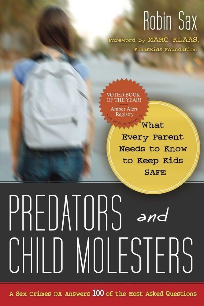 Predators and Child Molesters: What Every Parent Needs to Know to Keep Kids ...