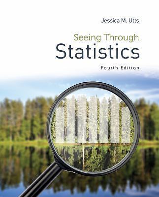 Seeing Through Statistics by Utts, Jessica