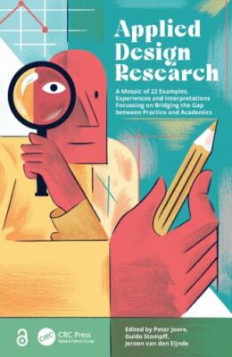 Applied Design Research : A Mosaic of 22 Examples, Experiences and Interpreta...