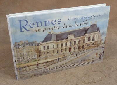 RENNES EIN MALER IN DER STADT - BERNARD LOUVIOT - EDITIONS OUEST-FRANCE