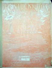 Sheet Music Kentucky Days Percy Wenrich Jack Mahoney 1912 Wenrich Howard Song