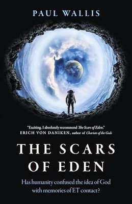 The Scars of Eden: Has humanity confuse..., Paul Wallis