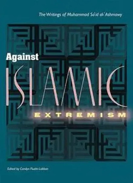 Against Islamic Extremism | The Writings Of Muhammad Sa'id Al-'Ashmawy | Buch-image