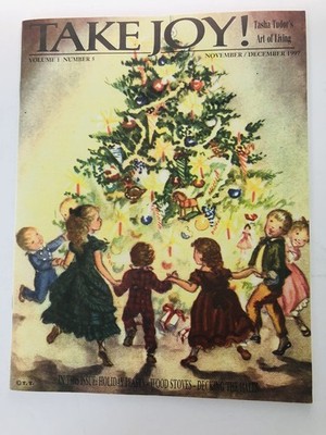 Take Joy! Tasha Tudor's Art of Living Volume 1 Number 5 November/December 19...