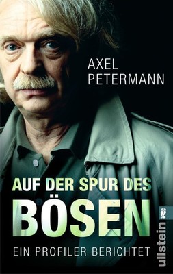 Auf der Spur des Bösen ~ Axel Petermann ~  9783548373256