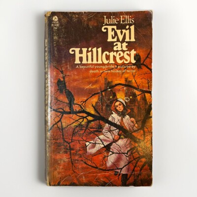 Evil At Hillcrest by Julie Ellis 1971 First Printing Avon Books Paperback Gothic