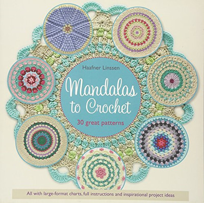 Mandalas zum Häkeln: 30 tolle Anleitungen - Linssen, Haafner