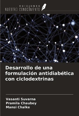 Desarrollo de una formulación antidiabética con ciclodextrinas Vasanti Suvarna
