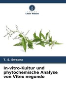 T. S. Swapna | In-Vitro-Kultur Und Phytochemische Analyse Von Vitex Negundo