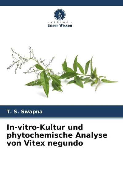 T. S. Swapna | In-Vitro-Kultur Und Phytochemische Analyse Von Vitex Negundo-image