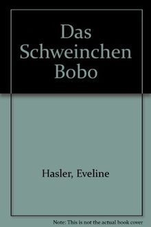 Das Schweinchen Bobo von Eveline Hasler | Buch | Zustand gut