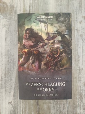 Warhammer Chroniceles - Aufstieg1 Die Zerschlagung der Orks - sehr guter Zustand