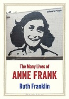 The Many Lives Of Anne Frank Ruth Franklin