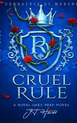 Cruel Rule: An Elite Prep School Bully Romance by J.T. Hardt Paperback Book