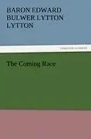 Baron Edward Bulwer Lytton Lytton | The Coming Race | Taschenbuch | Englisch