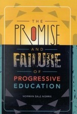Norman Dale Nor The Promise and Failure of Progressive E (Paperback) (UK IMPORT)