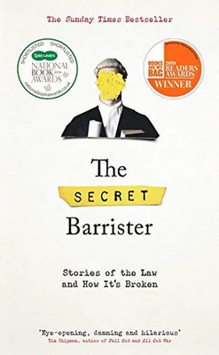 The Secret Barrister: Stories of the Law and How It's Broken