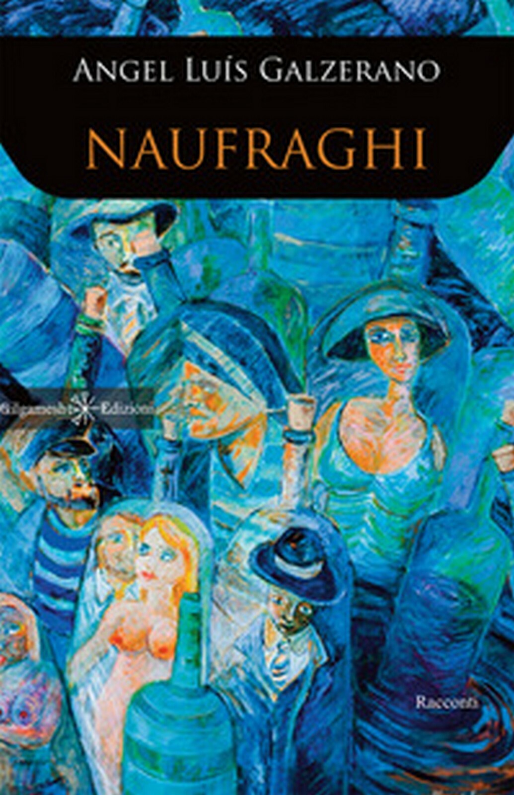 Naufraghi di Angel Luís Galzerano,  2019,  Gilgamesh Edizioni
