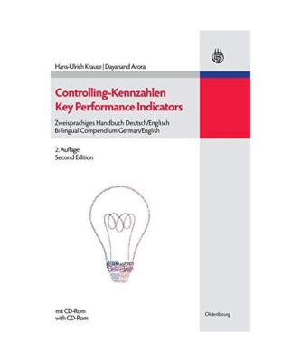 Controlling-Kennzahlen - Key Performance Indicators: Zweisprachiges Handbuch Deu