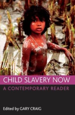 Child slavery now   A contemporary reader - New Paperback - X555z