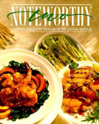 Noteworthy Two: A New Recipe Collection from the Ravinia Festival - GOOD