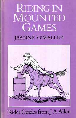 O'Malley, Jeanne RIDING IN MOUNTED GAMES  Hardback BOOK