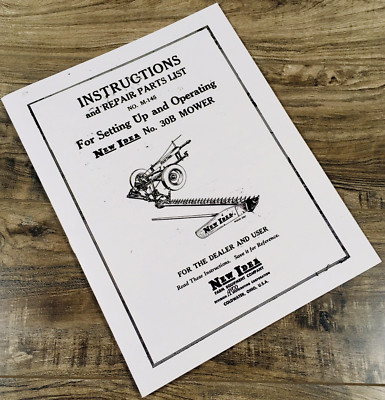 New Idea No. 30B Mower Operators Manual Owners Book Service Repair Parts List