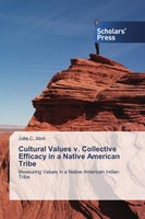 Cultural Values V. Collective Efficacy In A Native American Tribe Julie C. Abril