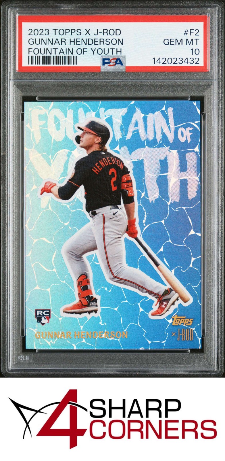 2023 TOPPS JULIO RODRIGUEZ SHOW OUT FOUNTAIN OF YOUTH GUNNAR HENDERSON RC PSA 10